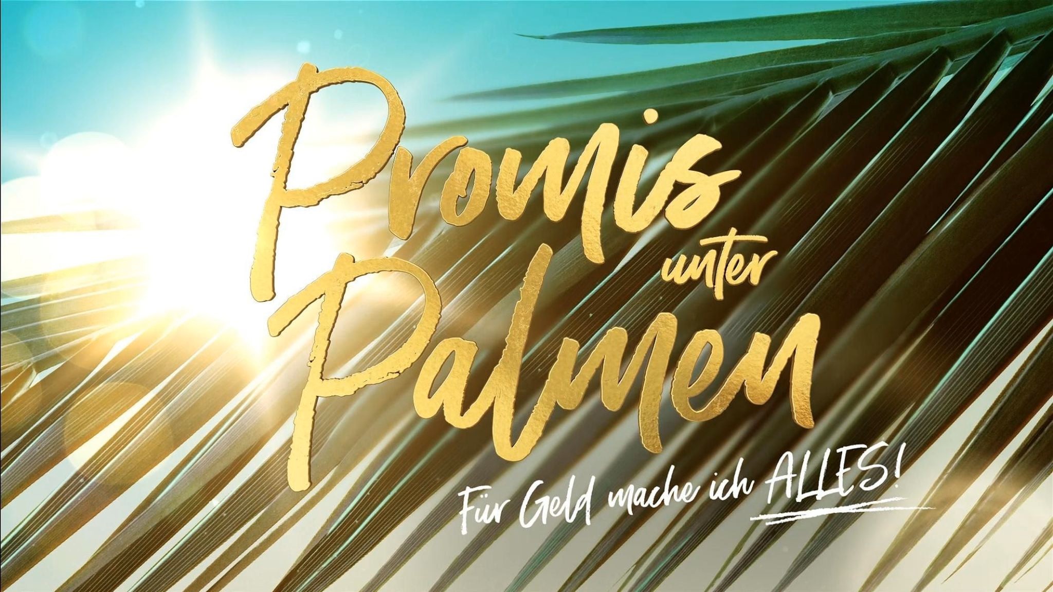 Promis unter Palmen – Für Geld mache ich alles
